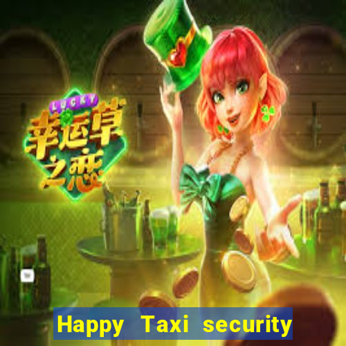 Happy Taxi security password road 96 happy